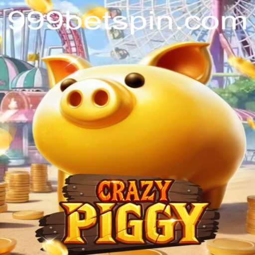 CrazyPiggy: Navigating Through Excitement in the World of 999bet