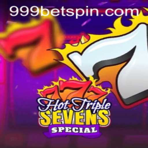 HotTripleSevensSpecial: The Ultimate Casino Experience With 999bet