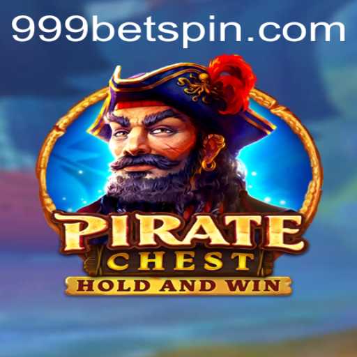 Discover the Thrills of PirateChest: Navigate the High Seas with 999bet